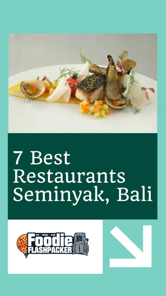 7 Best Restaurants Seminyak, Bali