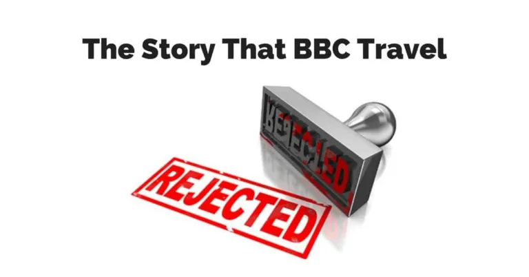 The Story BBC Travel Rejected
