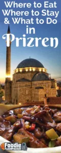In this guide to Prizren, Kosovo, I’ll show you the highlights of what to see, where to eat, where to stay, and for the first time ever– where not to stay. #foodie #kosovo #travel #europe