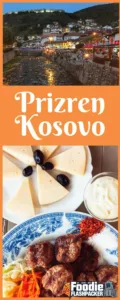 In this guide to Prizren, Kosovo, I’ll show you the highlights of what to see, where to eat, where to stay, and for the first time ever– where not to stay. #foodie #kosovo #travel #europe