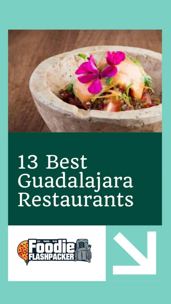 13 Best Guadalajara Restaurants