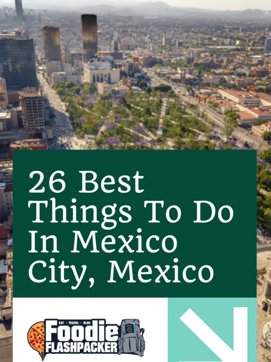26 Best Things To Do In Mexico City, Mexico
