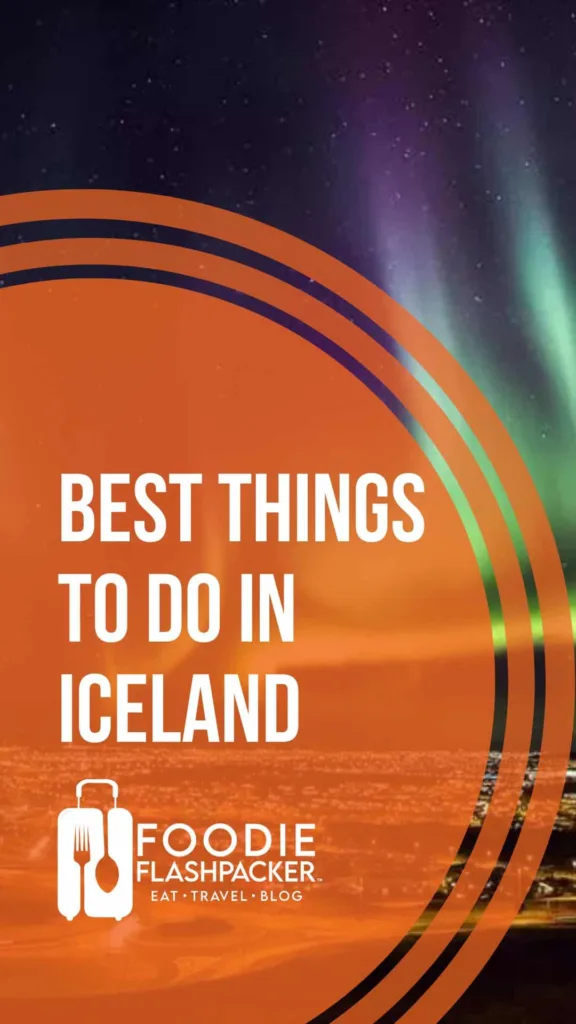19 Best Things To Do In Iceland That You Must Try For Yourself!