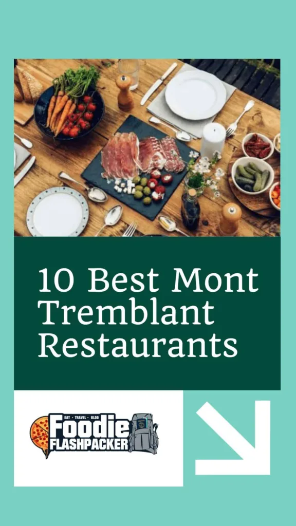 10 Best Mont Tremblant Restaurants
