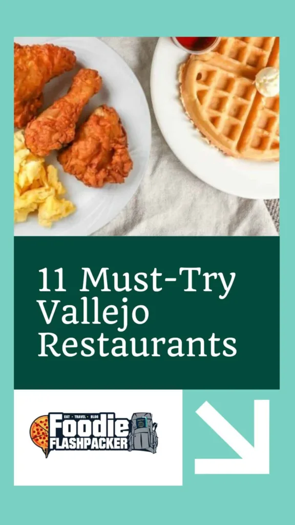 11 Must-Try Vallejo Restaurants