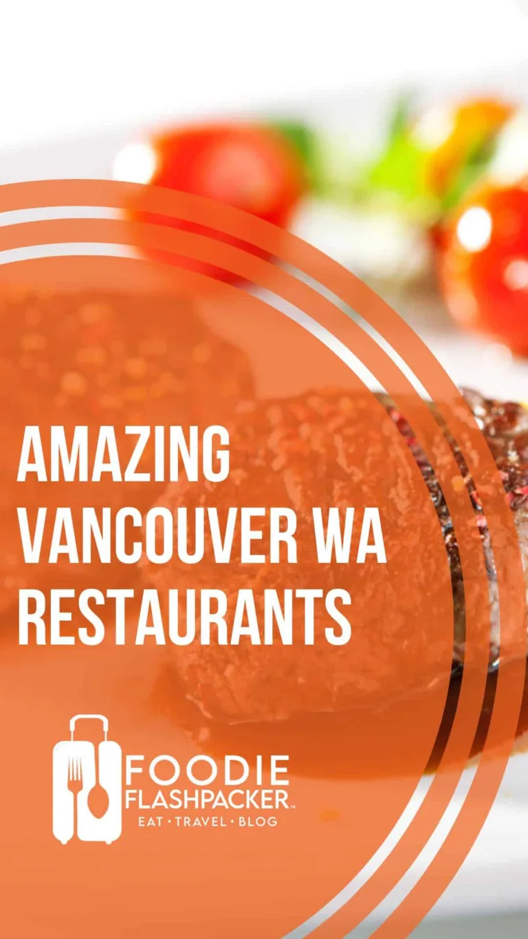 7 Amazing Vancouver WA Restaurants | Where to Eat in Vancouver, Washington