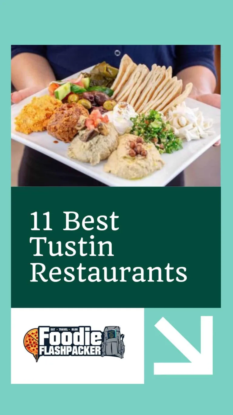 11 Best Tustin Restaurants | Where to Eat in Tustin, California