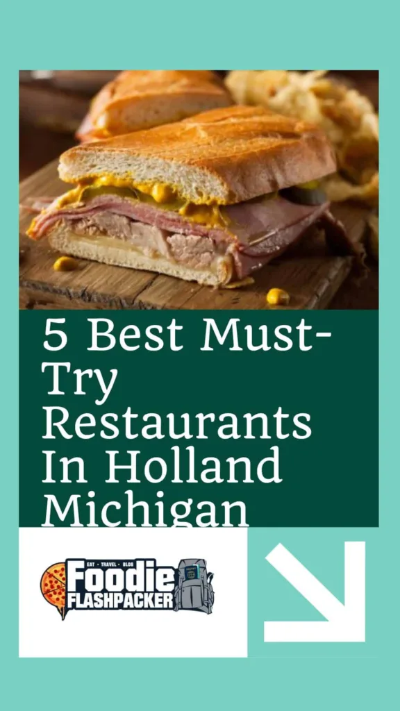 5 Best Must-Try Restaurants in Holland Michigan