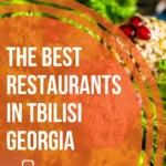 The 32 Best Restaurants in Tbilisi | Where to Eat & Drink in Tbilisi, Georgia