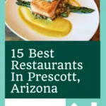 15 Best Restaurants In Prescott, Arizona | Where To Eat In Prescott, AZ