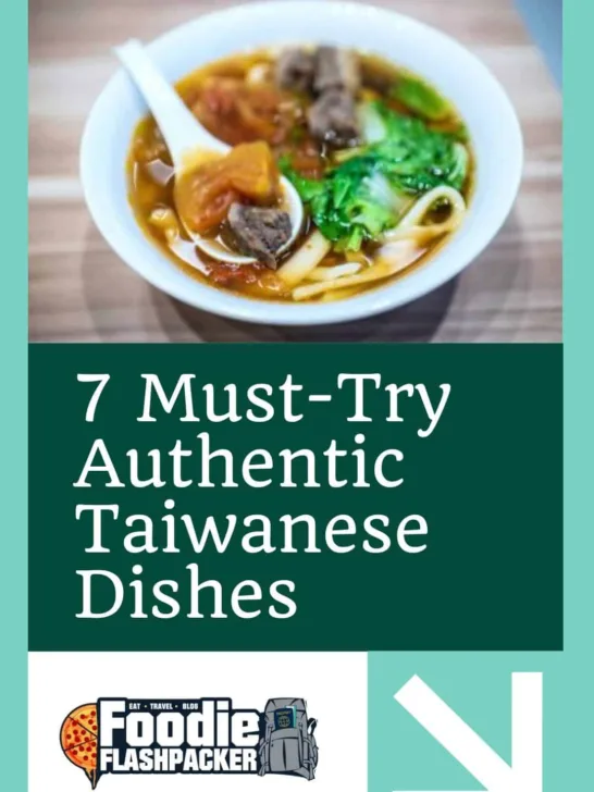7 Must-Try Authentic Taiwanese Dishes