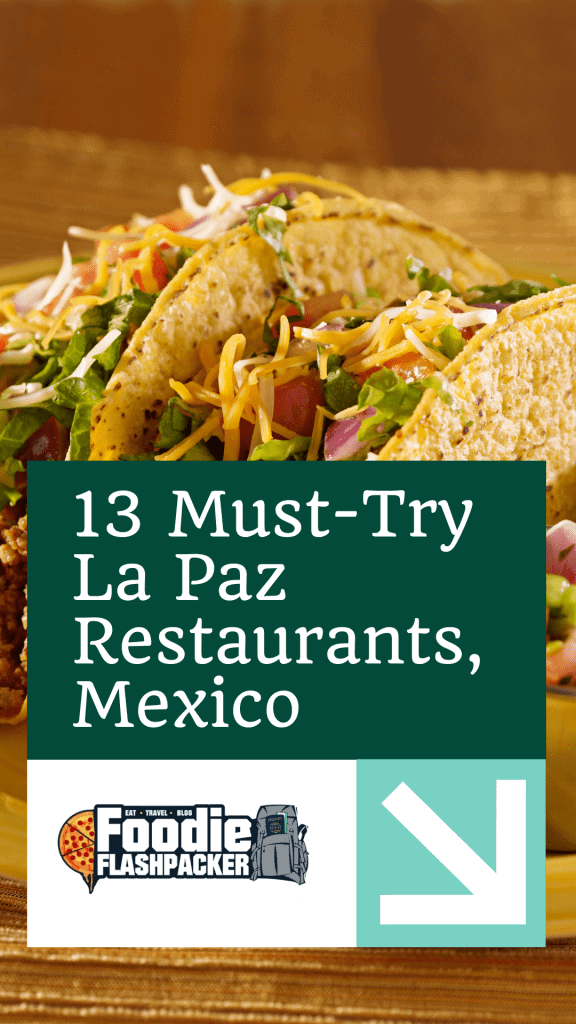13 Must-Try La Paz Restaurants, Mexico
