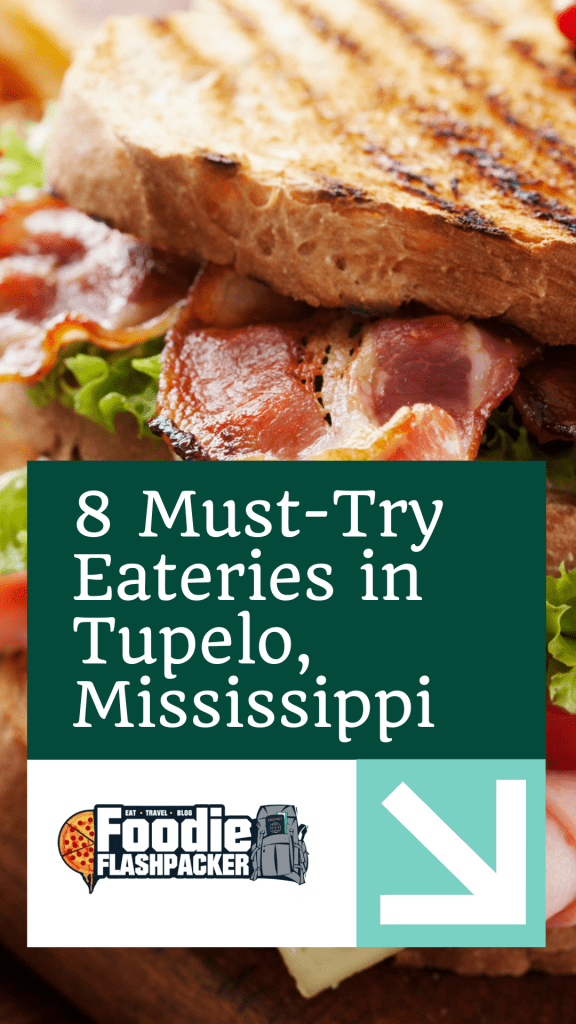 8 Must-Try Eateries in Tupelo, Mississippi