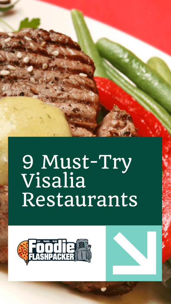 9 Must-Try Visalia Restaurants
