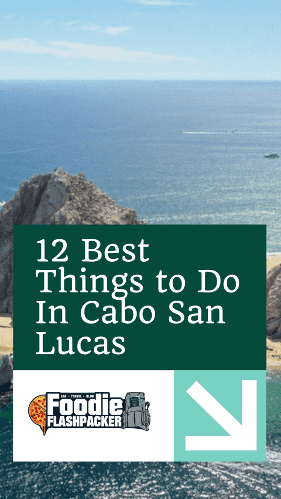 12 Best Things to Do In Cabo San Lucas, Mexico