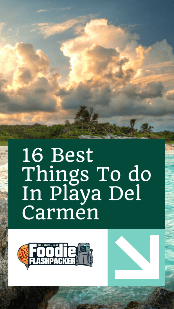 16 Best Things To do In Playa Del Carmen