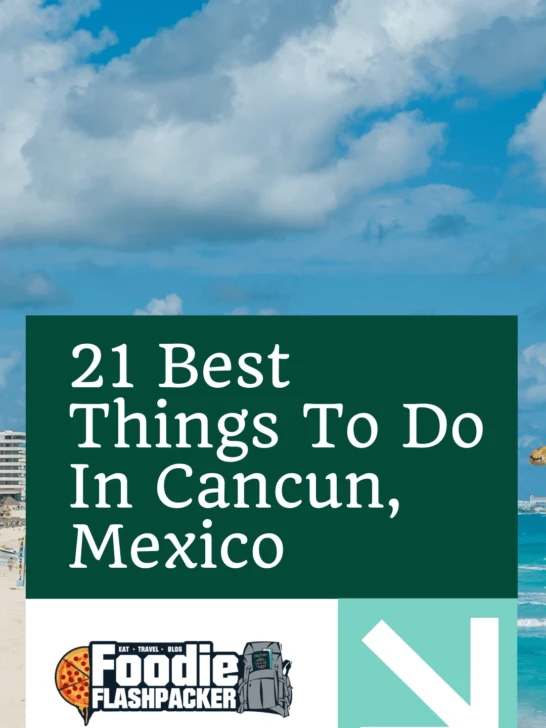 21 Best Things To Do In Cancun, Mexico