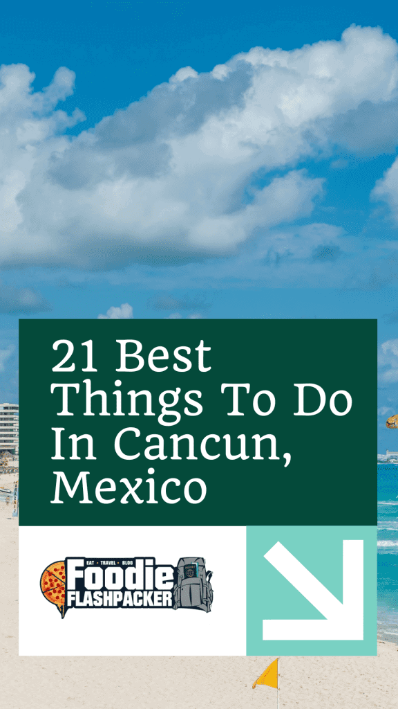 21 Best Things To Do In Cancun, Mexico