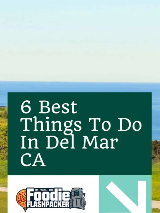 6 Best Things To Do In Del Mar CA