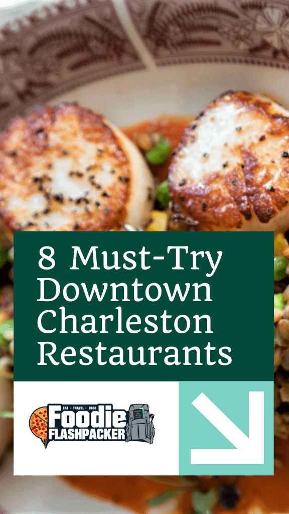 8 Must-Try Downtown Charleston Restaurants