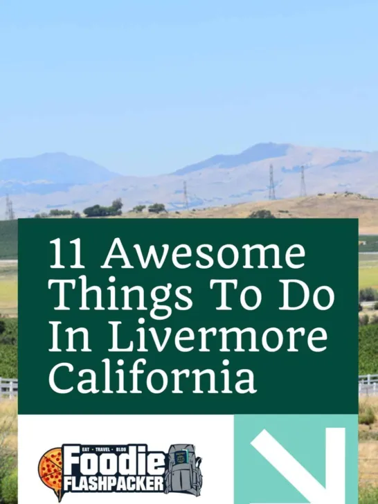 11 Awesome Things To Do In Livermore California
