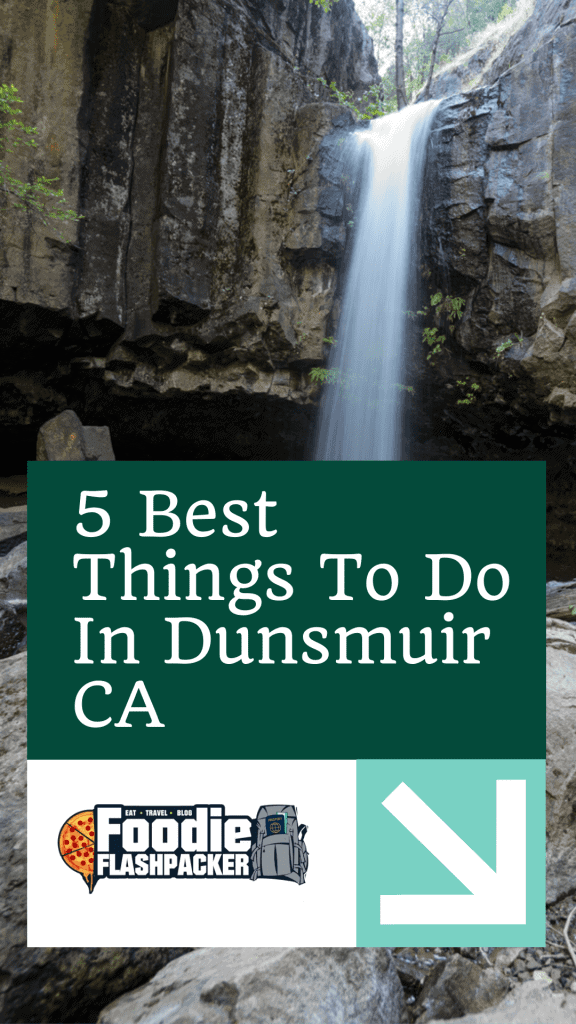 5 Best Things To Do In Dunsmuir CA