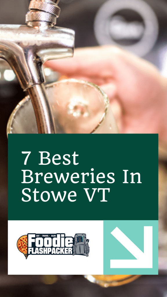 7 Best Breweries In Stowe VT | Must-Try Breweries in Stowe, Vermont