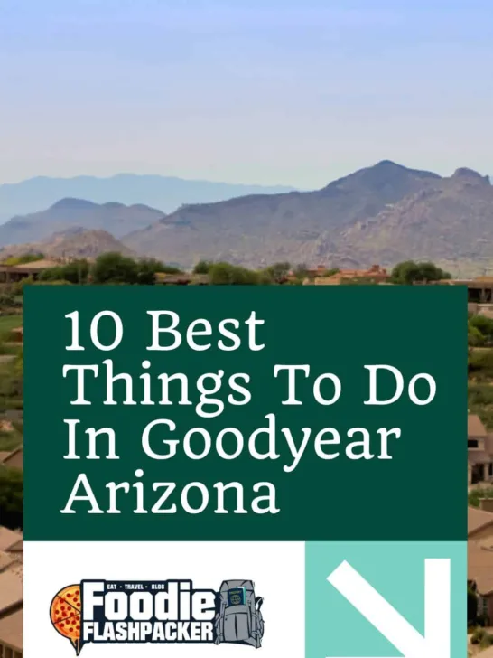 10 Best Things To Do In Goodyear Arizona