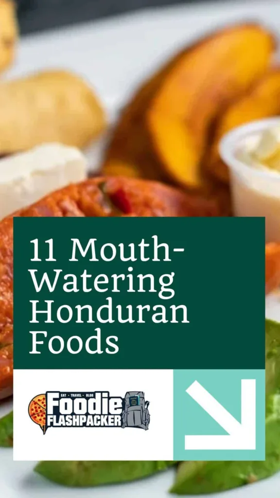 Wondering About Honduran Food? | 11 Honduran Foods That Will Make Your Mouth Water