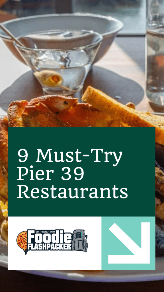 9 Must-Try Pier 39 Restaurants