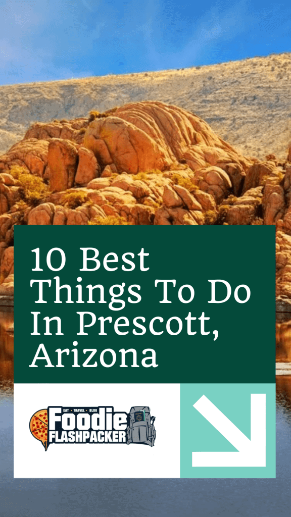 10 Best Things To Do In Prescott AZ | Fun Things to Do in Prescott This Weekend