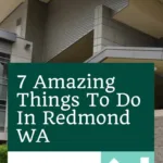7 Amazing Things To Do In Redmond WA | Best Redmond Things to Do