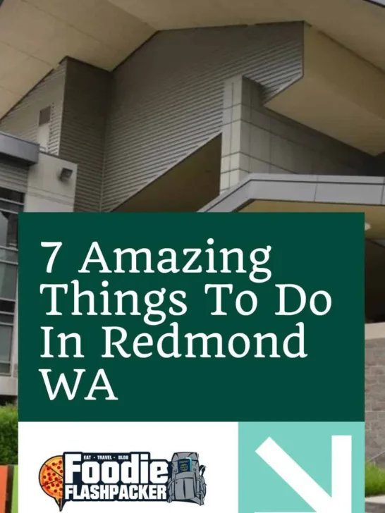 7 Amazing Things To Do In Redmond WA