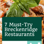 7 Must-Try Breckenridge Restaurants | The Best Restaurants in Breckenridge, CO