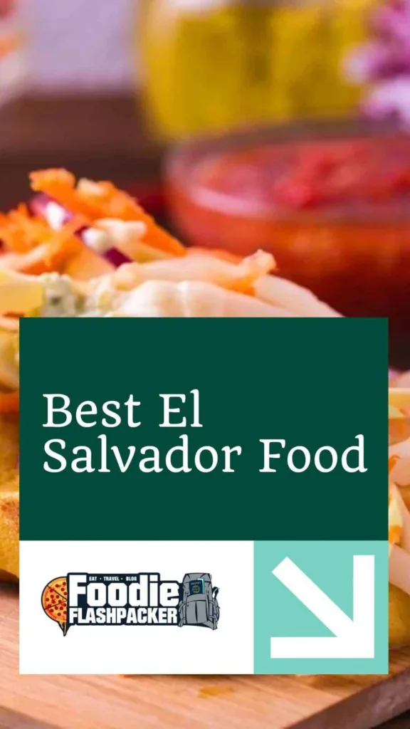Best El Salvador Food | 12 Must-Try El Salvadoran Foods