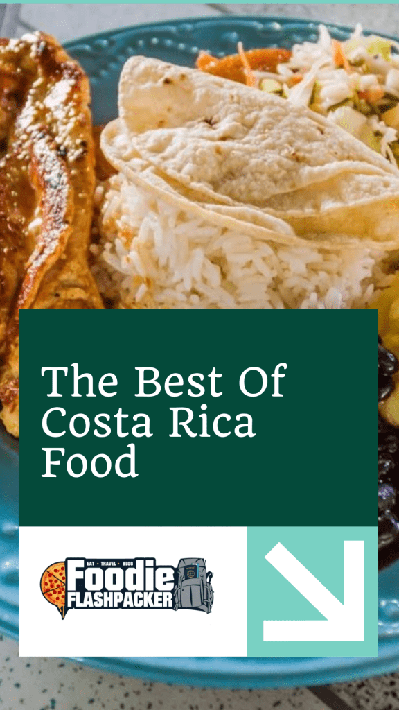 The Best Of Costa Rican Food | 15 Best Costa Rican Dishes