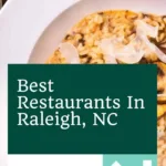 10 Best Restaurants In Raleigh NC | Must-Try Raleigh Restaurants