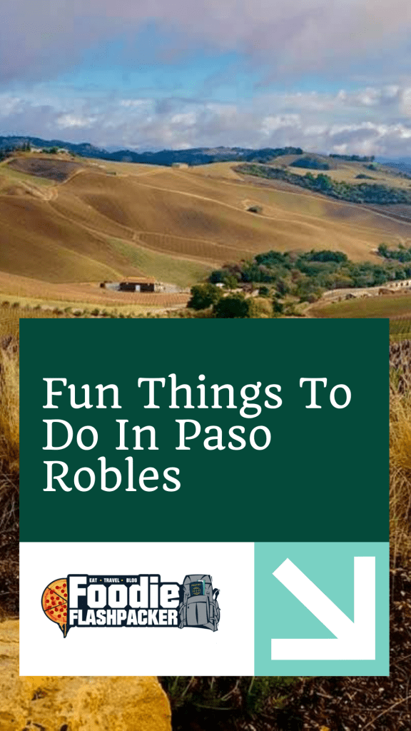 Fun Things To Do In Paso Robles
