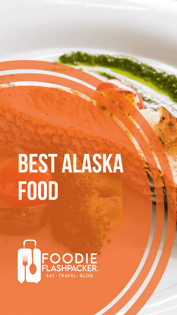 Best Alaska Foods | 10 Must-Try Alaskan Dishes To Try When Visiting The Last Frontier
