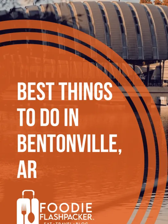 Best Things To Do In Bentonville, AR