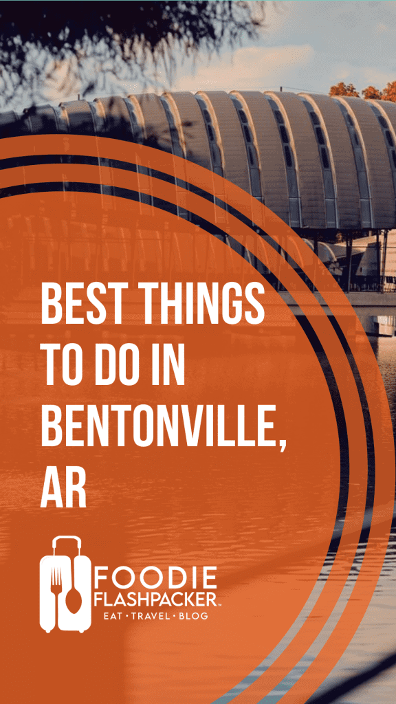 7 Best Things To Do In Bentonville AR