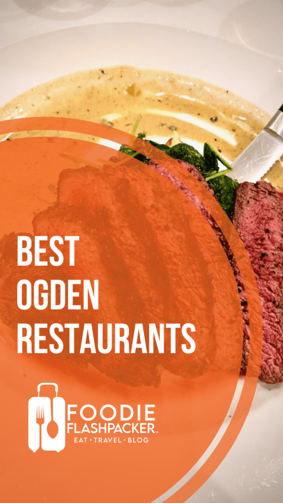 6 Best Ogden Restaurants | Where To Eat In Ogden, Utah
