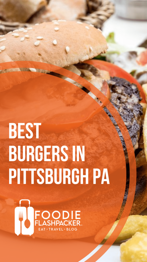 Best Burgers In Pittsburgh PA | 10 Best Burger Restaurants In Pittsburgh, Pennsylvania 