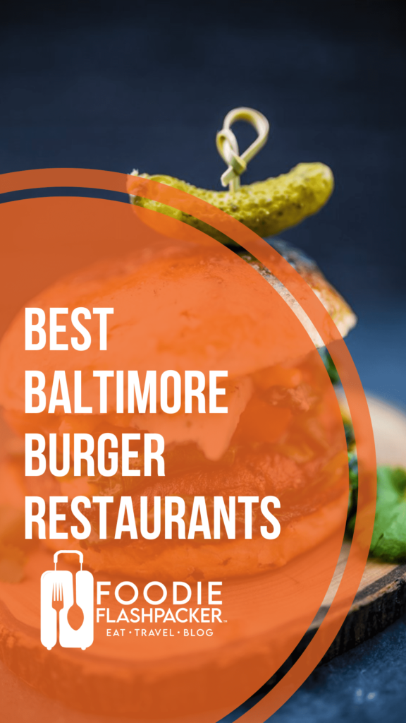 9 Must-Try Baltimore Burger Restaurants | Where To Try The Best Burgers
