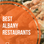 The 7 Best Albany Restaurants
