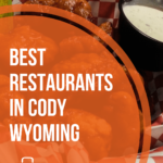The 9 Best Restaurants In Cody, Wyoming