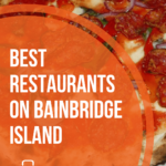 The 9 Best Restaurants on Bainbridge Island, Washington