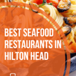 10 Best Seafood Restaurants In Hilton Head, SC