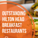 8 Outstanding Hilton Head Breakfast Restaurants