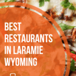 The 10 Best Restaurants In Laramie Wyoming